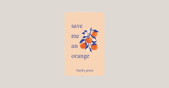 save me an orange by hayley grace